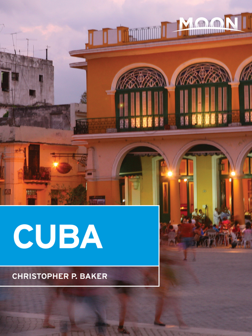 Title details for Moon Cuba by Christopher P. Baker - Available